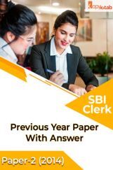SBI Clerk Previous Year Paper With Answer Paper-2 2014 SBI Clerk Previous Year Paper With Answer Paper-2 2014